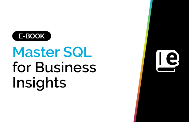 Master SQL for Business Insights 10 Master SQL EBook